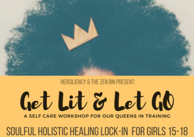 Get Lit & Let Go: Teen Self-Care workshop for Queens in Training